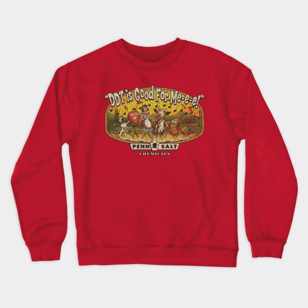 DDT Is Good For Me-e-e! 1945 Crewneck Sweatshirt by JCD666